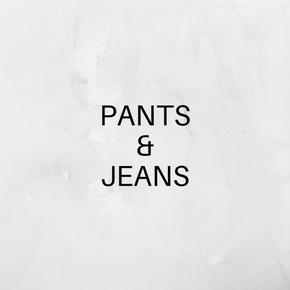 PANTS & JEANS